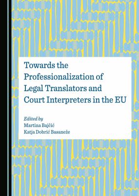 Towards the professionalization of legal translators and court interpreters in the EU