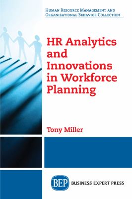 HR analytics and innovations in workforce planning