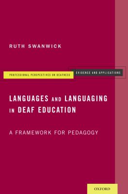 Languages and languaging in deaf education : a framework for pedagogy