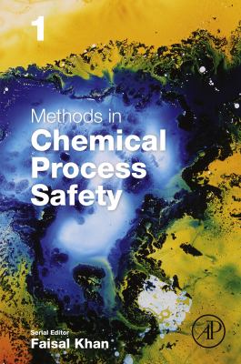 Methods in chemical process safety. Volume 1 /