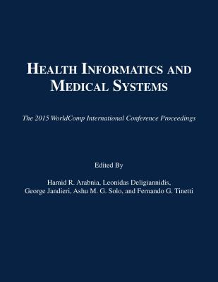 HIMS 2015 : proceedings of the 2015 International Conference on Health Informatics and Medical Systems