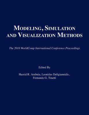 MSV 2016 : proceedings of the 2016 International Conference on Modeling, Simulation & Visualization Methods