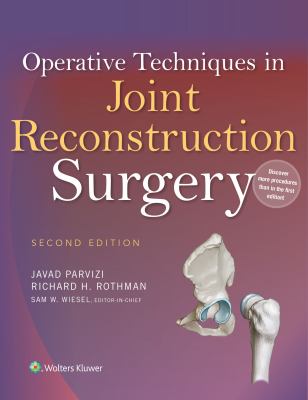 Operative techniques in joint reconstruction surgery