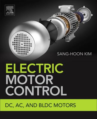 Electric motor control : DC, AC, and BLDC motors : DC, AC, and BLDC motors