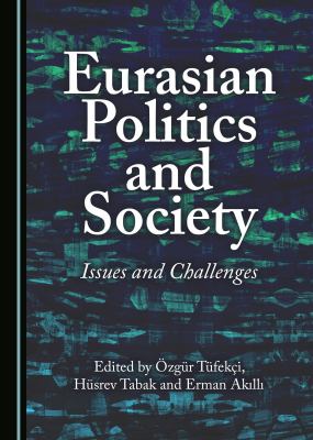 Eurasian politics and society : issues and challenges