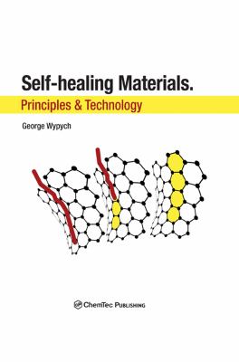 Self-healing materials : principles & technology