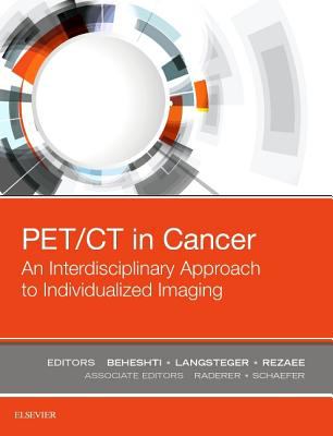 PET/CT in cancer : an interdisciplinary approach to individualized imaging