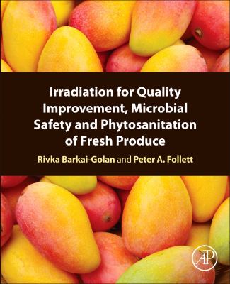 Irradiation for quality improvement, microbial safety and phytsosanitation of fresh produce