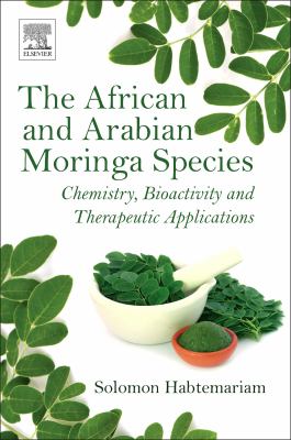 The African and Arabian moringa species chemistry, bioactivity and therapeutic applications