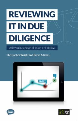 Reviewing it in due diligence : are you buying an IT asset or liability?