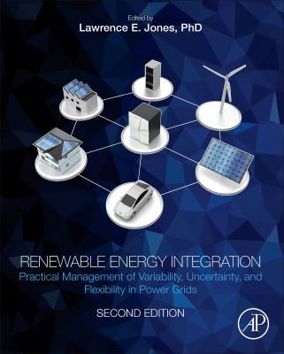 Renewable energy integration : practical management of variability, uncertainty and flexibility in power grids