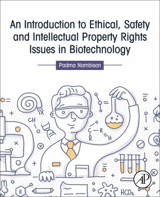 An introduction to ethical, safety and intellectual property rights issues in biotechnology