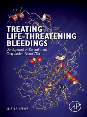 Treating life-threatening bleedings : development of recombinant coagulation factor VIIa
