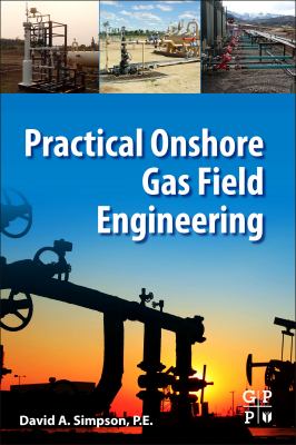 Practical onshore gas field engineering