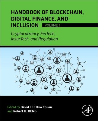 Handbook of blockchain, digital finance, and inclusion. Volume 1, Cryptocurrency, finTech, insurTech, and regulation /