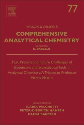 Past, present and future challenges of biosensors and bioanalytical tools in analytical chemistry : a tribute to professor Marco Mascini