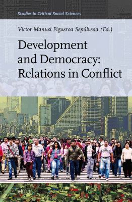 Development and democracy : reactions in conflict