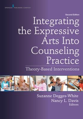 Integrating the expressive arts into counseling practice : theory-based interventions