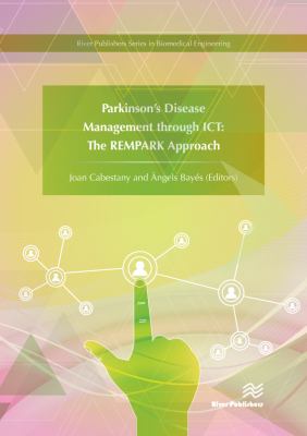 Parkinson's disease management through ICT : the REMPARK approach