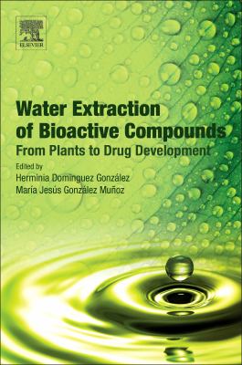 Water extraction of bioactive compounds : from plants to drug development