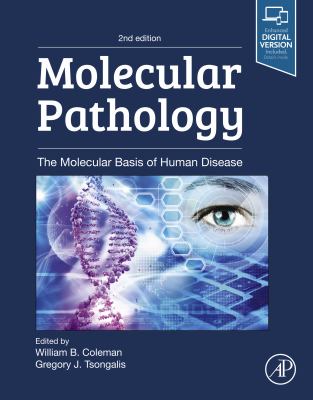 Molecular pathology : the molecular basis of human disease