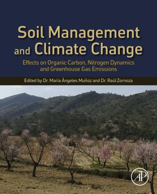 Soil management and climate change : effects on organic carbon, nitrogen dynamics, and greenhouse gas emissions