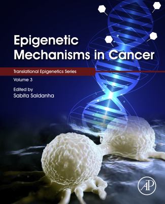 Epigenetic mechanisms in cancer. Volume 3 /