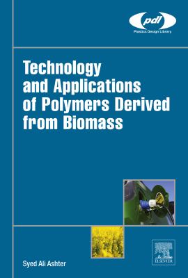 Technology and applications of polymers derived from biomass