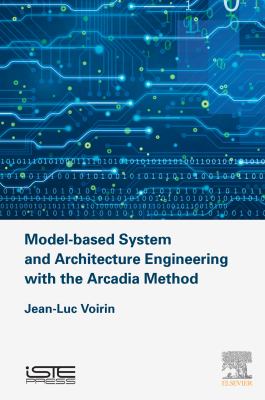 Model-based system and architecture engineering with the arcadia method