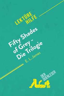 Fifty Shades of Grey - Die Trilogie