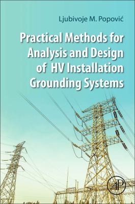 Practical methods for analysis and design of HV installation grounding systems