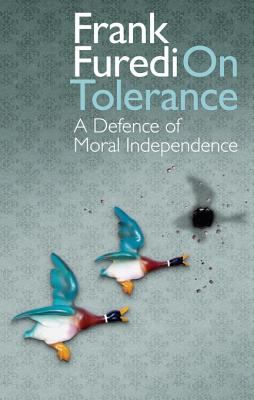 On tolerance : a defence of moral independence