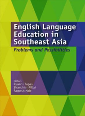 English language education in Southeast Asia : problems and possibilities