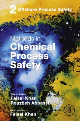 Methods in chemical process safety. : offshore process safety. Volume two :