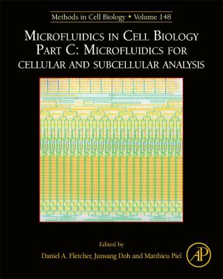 Microfluidics in cell biology. Part C, Microfluidics for cellular and subcellular analysis /