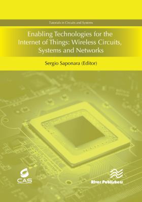 Enabling technologies for the internet of things : wireless circuits, systems and networks