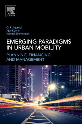 Emerging paradigms in urban mobility : planning, financing and management