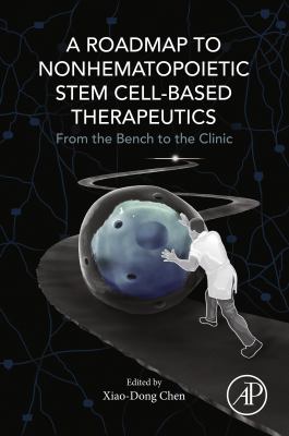 A roadmap to nonhematopoietic stem cell-based therapeutics : from the bench to the clinic