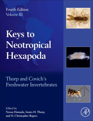 Thorp and Covich's freshwater invertebrates. Volume III, Keys to neotropical hexapoda /