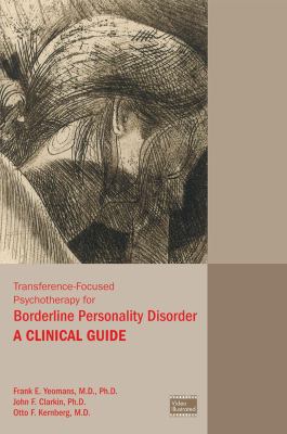 Transference-focused psychotherapy for borderline personality disorder : a clinical guide