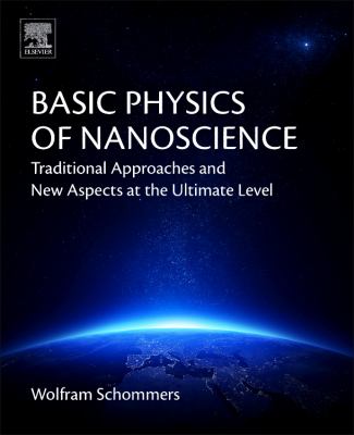 Basic physics of nanoscience : traditional approaches and new aspects at the ultimate level