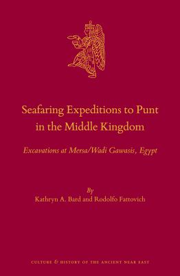 Seafaring expeditions to Punt in the Middle Kingdom : excavations at Mersa/Wadi Gawasis, Egypt