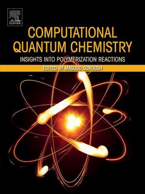 Computational quantum chemistry : insights into polymerization reactions