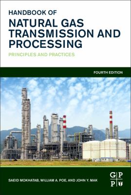 Handbook of natural gas transmission and processing : principles and practices