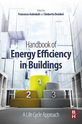 Handbook of energy efficiency in buildings : a life cycle approach