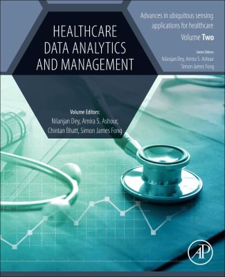 Healthcare data analytics and management. Volume 2 /