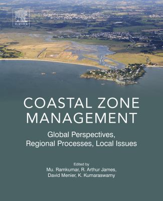 Coastal zone management : global perspectives, regional processes, local issues