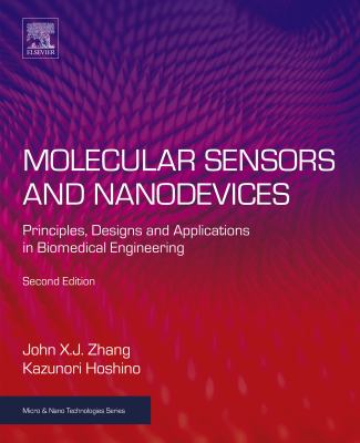 Molecular sensors and nanodevices : principles, designs and applications in biomedical engineering