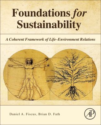 Foundations for sustainability : a coherent framework of life-environment relations