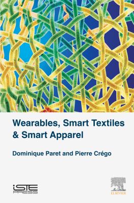 Wearables, smart textiles & smart apparel